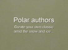 Polar Authors - Lesson 1 Presentation